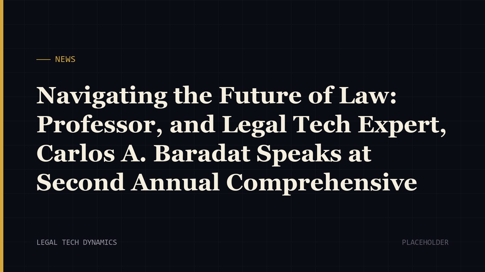 Navigating the Future of Law: Professor, and Legal Tech Expert, Carlos A. Baradat Speaks at Second Annual Comprehensive Legal Seminar on Technology, ESI, and eDiscovery